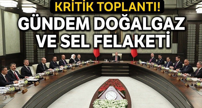 Gündem doğalgaz ve sel felaketi