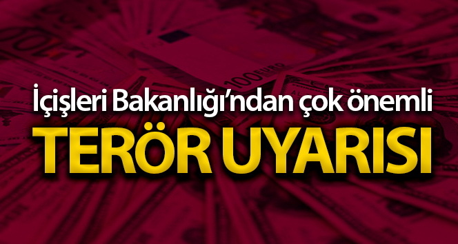 İçişleri Bakanlığından Valiliklere Terör Uyarısı