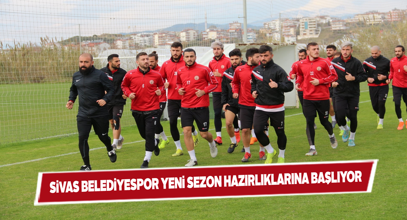 Sivas Belediyespor’da yarın ilk antrenman başlıyor
