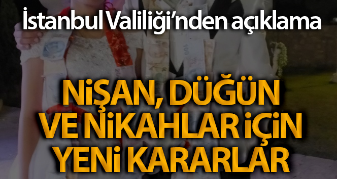 İstanbul Valiliği’nden düğünlerle ilgili yeni kararlar