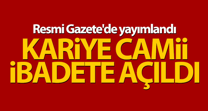 Kariye Camii ibadete açıldı