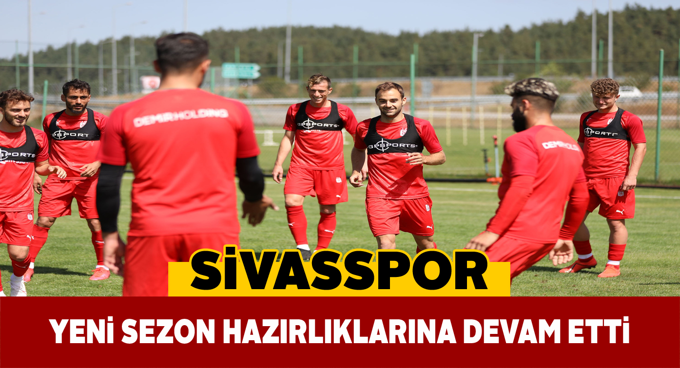 Sivasspor bugün öğle antrenmanıyla güne başladı