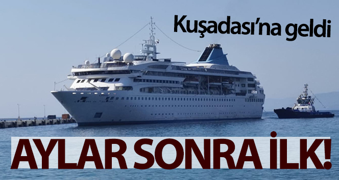 Salgından aylar sonra Kuşadası Limanı’na ilk turist gemisi yanaştı