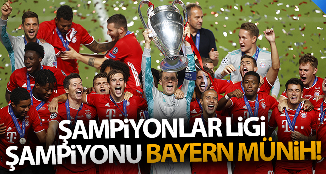 Şampiyonlar Ligi şampiyonu Bayern Münih!