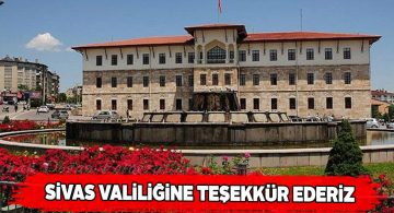 Sivas Valiliğine Teşekkür Ediyoruz!