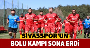 Sivasspor kamp programını tamamlayarak İstanbul’a geçti