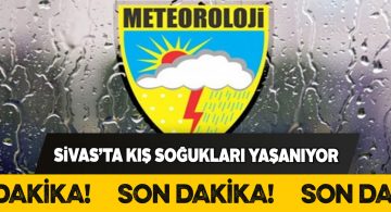 Sivas’ta gece soğuğu kış aylarını aratmıyor