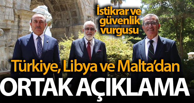 Türkiye-Malta-Libya ortak açıklaması