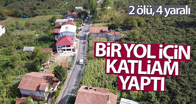 Yol katliamı: 2 ölü, 4 yaralı