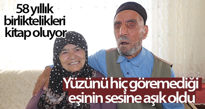 Yüzünü hiç göremediği karısının sesine aşık oldu, 58 yıllık ilişkileri kitap oldu