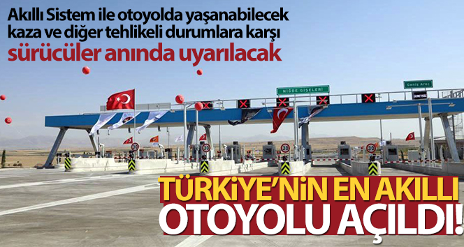 Ankara-Niğde karayolu açıldı