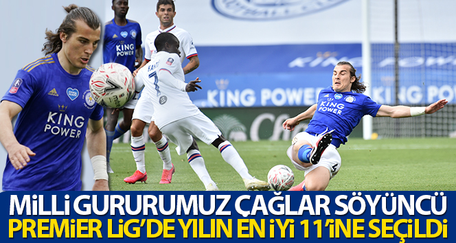 Çağlar Söyüncü, Premier Lig’de yılın en iyi 11’i seçildi