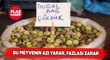 Çördük meyvesini tüketirken dikkatli olunmalı!