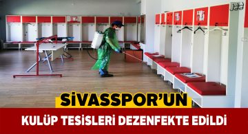 Sivasspor tesislerinde Covid-19 temizliği yapıldı