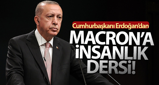 Cumhurbaşkanı Erdoğan: ‘Macron, zaten azalıyorsun, gidiyorsun’