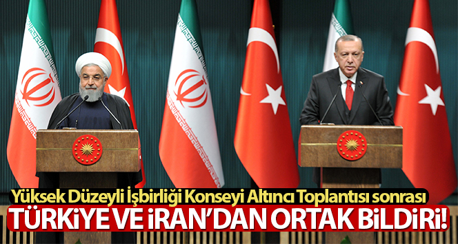 Cumhurbaşkanı Erdoğan ve Ruhani’den ortak açıklama