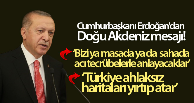 Cumhurbaşkanı Erdoğan’dan Doğu Akdeniz mesajı
