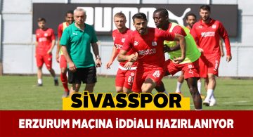 Sivasspor’da Erzurum maçı hazırlıkları sürüyor
