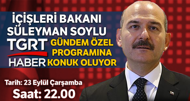 İçişleri Bakanı Süleyman Soylu, TGRT Haber Gündem Özel programına konuk oldu