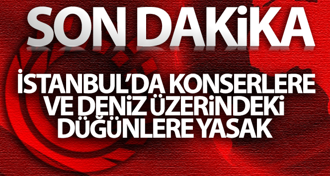 İstanbul’daki teknelerde konser ve düğün yasaklandı