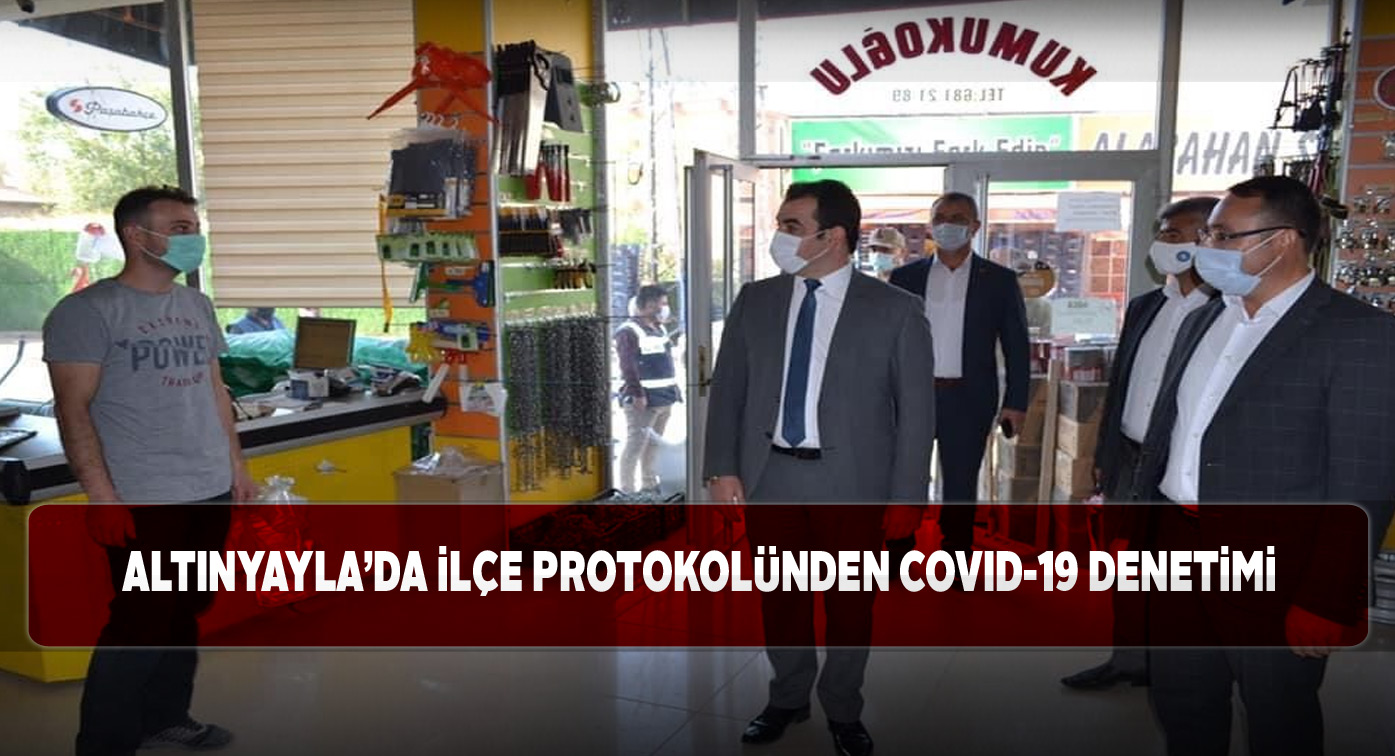 Altınyayla ilçesinde korona tedbirleri yerinde görüldü