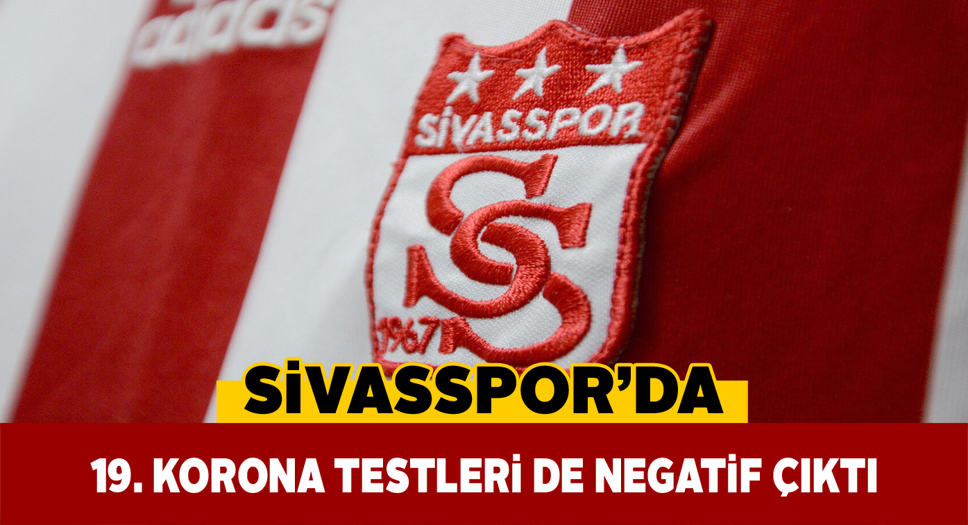 Sivasspor’da son korona testlerinde de pozitif vaka çıkmadı