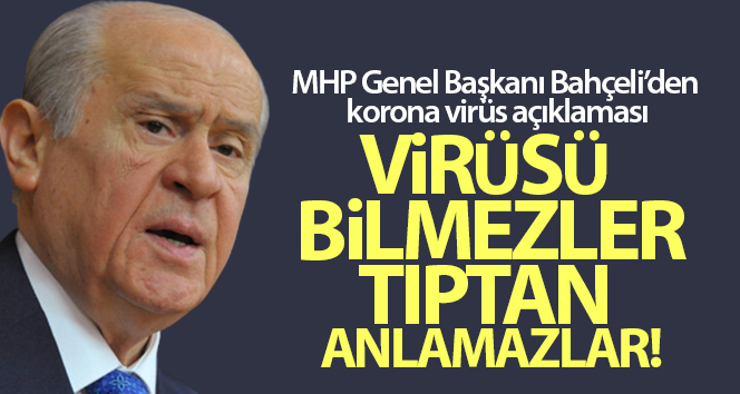 MHP Genel Başkanı Bahçeli’den Corona virüsü açıklaması