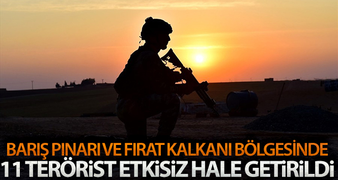 MSB: ‘Barış Pınarı ve Fırat Kalkanı bölgelerinde 11 PKK / YPG teröristi etkisiz hale getirildi’
