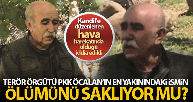 Öcalan’a en yakın ismin ölümünü PKK saklıyor mu?