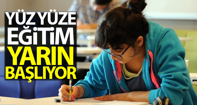 Okullar yarından itibaren yüz yüze eğitime hazır