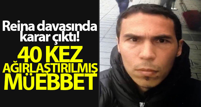 Reina katliamı davasında karar açıklandı