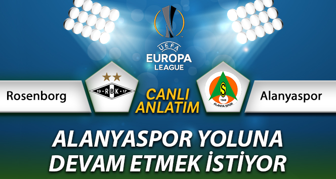 Rosenborg Alanyaspor Canlı Anlatımı