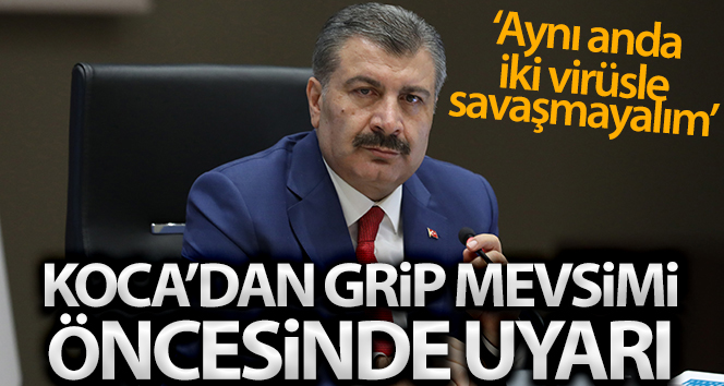Sağlık Bakanı Koca: ‘Grip virüsü gribe neden oluyor, korona virüsü ile aynı şekilde bulaşıyor’