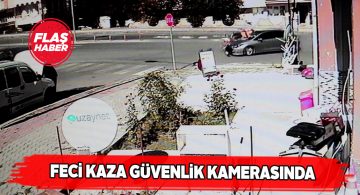 Kümbet mahallesindeki kaza saniye saniye görüntülendi