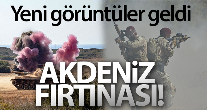 Şehit Yüzbaşı Cengiz Topel Akdeniz Fırtınası Tatbikatı-2020 nefes kesici