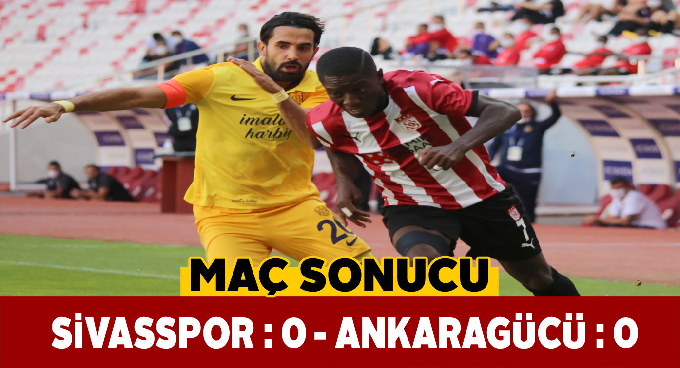 Sivasspor-Ankaragücü maçından gol sesi çıkmadı