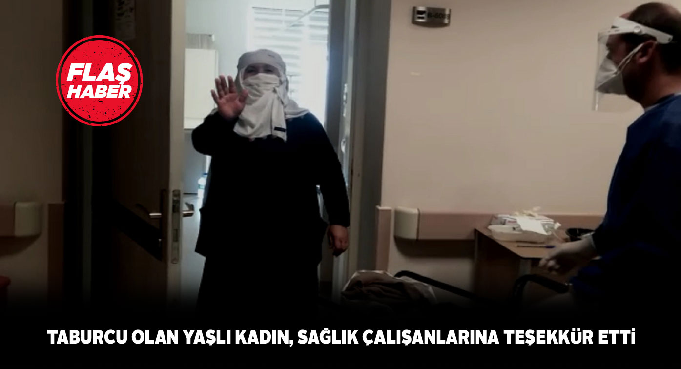 74 yaşındaki Sultan teyze alkışlar içinde taburcu edildi