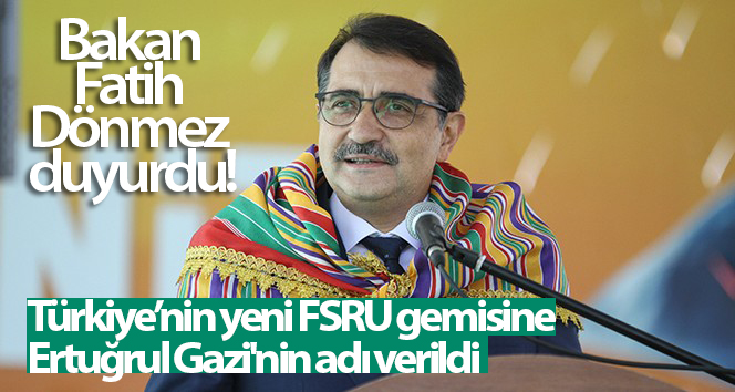 Türkiye’ye Ertuğrul Gazi’nin yeni FSRU gemisinin adı verildi