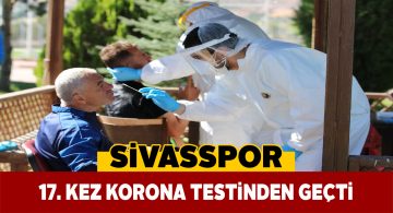 Sivasspor bir kez daha virüs testine girdi