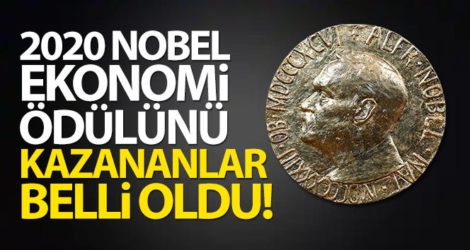 2020 Nobel Ekonomi Ödülü’nü kim kazandı!