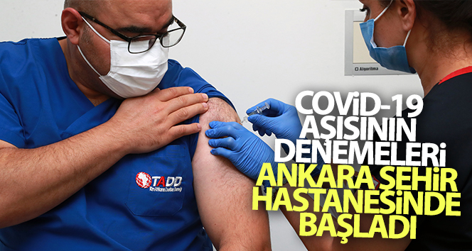 Ankara Şehir Hastanesinde Covid-19 aşısı denemeleri başladı