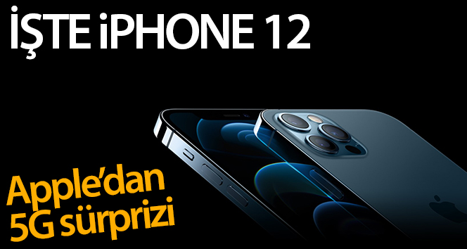 Apple, iPhone 12 modellerini tanıttı, 5G teknolojisi dikkat çekti