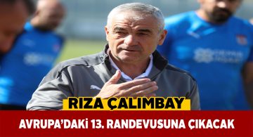 Çalımbay’ın Avrupa karnesi olumlu