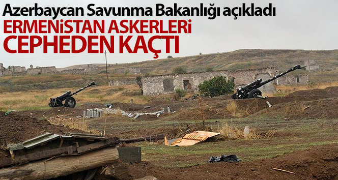 Azerbaycan Savunma Bakanlığı: ‘Ermeni askerleri cepheden kaçtı’