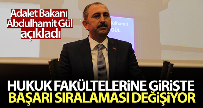 Bakan Gül’den hukuk fakültelerinden açıklama!