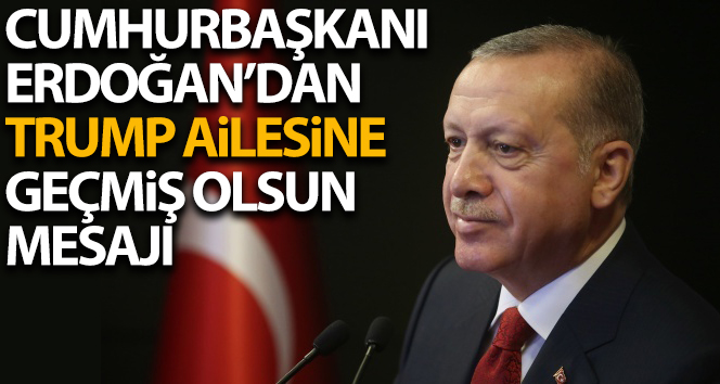 Cumhurbaşkanı Erdoğan’ın Trump ve eşine mesajı