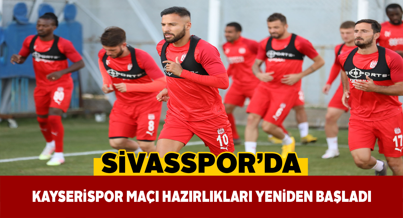 Sivasspor lig hazırlıklarına kaldığı yerden devam ediyor