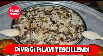 Divriği pilavı coğrafi işaret tescil belgesi aldı!