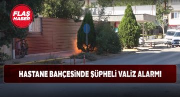 Hastane’de bırakılan sahipsiz valiz fünyeyle patlatıldı