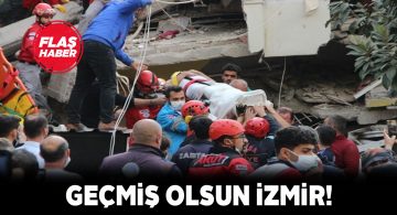 GEÇMİŞ OLSUN İZMİR!